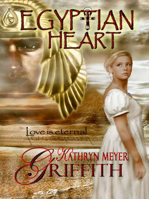 Title details for Egyptian Heart by Kathryn Meyer Griffith - Available
